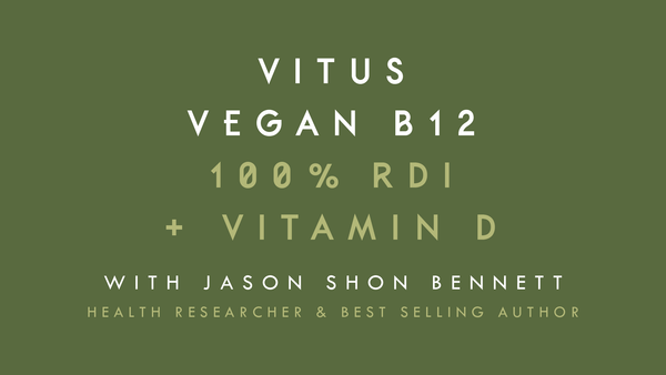 'Why VITUS VEGAN B12' with Jason Shon Bennett